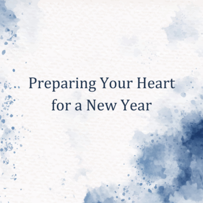 Preparing Your Heart for the New Year